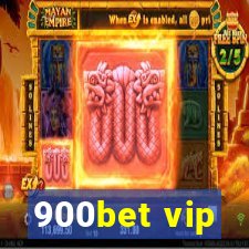 900bet vip